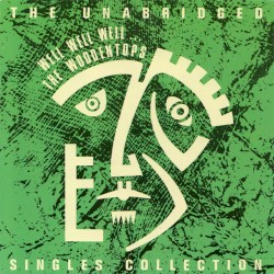 Well Well Well…: The Unabridged Singles Collection