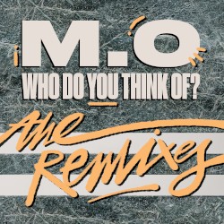 Who Do You Think Of? (The Remixes)