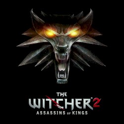 The Witcher 2: Assassins of Kings (Enhanced Edition) [Original Game Soundtrack]