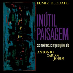 Inútil paisagem: As maiores composições de Antonio Carlos Jobim