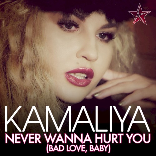 Never Wanna Hurt You (Bad Love, Baby) (remixes)