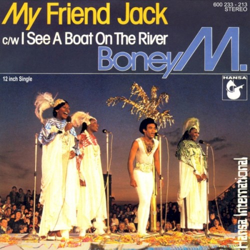 My Friend Jack / I See a Boat on the River