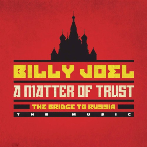 A Matter of Trust: The Bridge to Russia: The Music