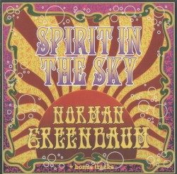 Spirit In The Sky: The Best Of Norman Greenbaum