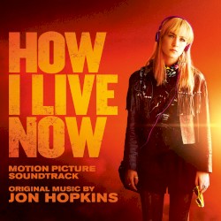 How I Live Now (motion picture soundtrack)