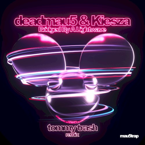 Bridged by a Lightwave (Tommy Trash extended remix)