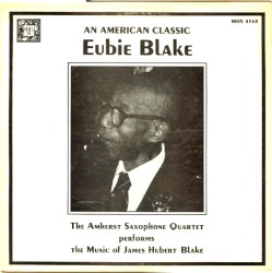 Eubie Blake: An American Classic