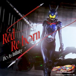 Red Re-born (『仮面ライダーアインズ withガールズリミックス』主題歌)