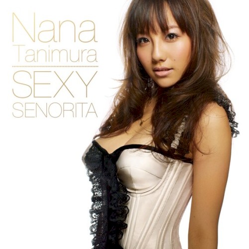 SEXY SENORITA / If I’m not the one