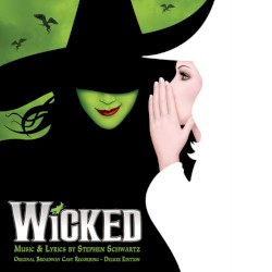 Wicked (Original Broadway Cast Recording / Deluxe Edition)