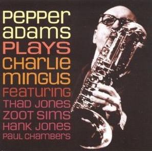Pepper Adams Plays Charlie Mingus