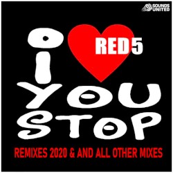 I Love You Stop (Remixes 2020 & All Other Mixes)