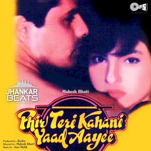 Phir Teri Kahani Yaad Aayee (Jhankar)