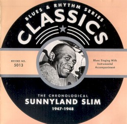 The Chronological Sunnyland Slim 1947-1948