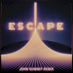 Escape (John Summit remix) (extended mix)