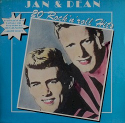 Jan & Dean: 20 Rock’n’Roll Hits