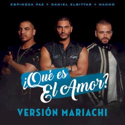 ¿Qué es el amor? (versión mariachi)