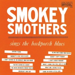 Smokey Smothers Sings The Backporch Blues