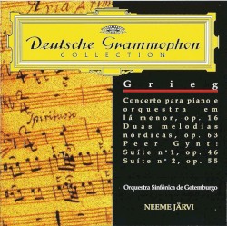 Concerto para piano e orquestra em lá menor, op. 16 / Duas melodias nórdicas, op. 63 / Peer Gynt: Suíte n.º 1, op 46 / Peer Gynt: Suite n.º 2, op. 55