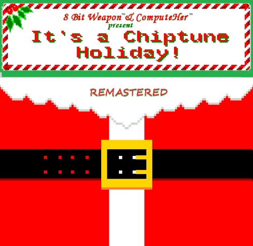 It's a Chiptune Holiday! (Remastered)