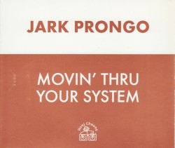 Movin' Thru Your System (disc 1)