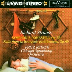 Symphonia Domestica, Op. 53 / Suite From Le Bourgeois Gentilhomme, Op. 60