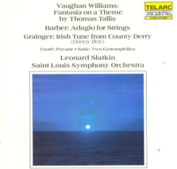 Fantasia on a Theme by Thomas Tallis / Adagio for Strings / Irish Tune from County Derry