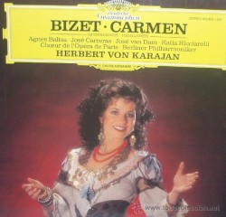 Carmen (Highlights) (Berliner Philharmoniker feat. conductor: Herbert von Karajan, soprano: Katia Ricciarelli, mezzo-soprano: Agnes Baltsa, tenor: José Carreras, bass-baritone: José van Dam)