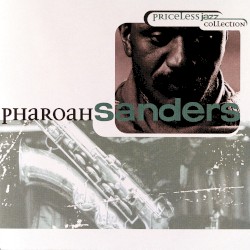 Priceless Jazz 10: Pharoah Sanders