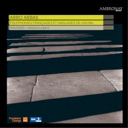 Abbo Abbas: Polyphonies française et anglaise de l'an mil