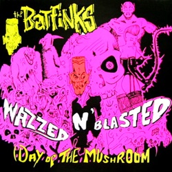 Wazzed n' Blasted (Day of the Mushroom)