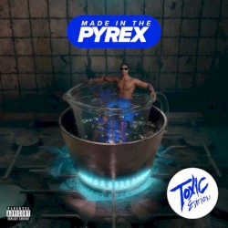 Made in the Pyrex (Toxic Edition)
