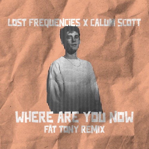 Where Are You Now (FÄT TONY remix)