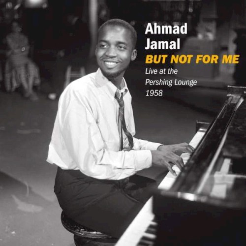 But Not for Me / Live at the Pershing Lounge 1958