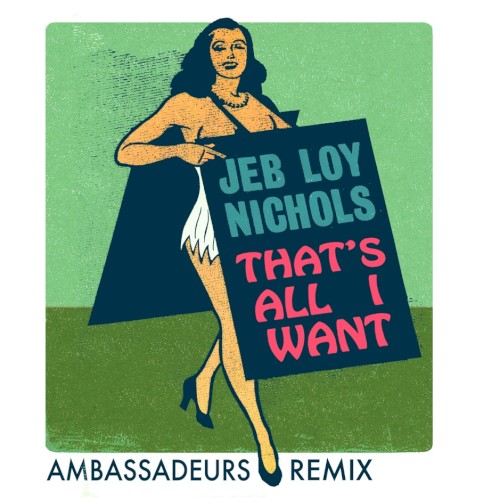 That's All I Want (Ambassadeurs remix)