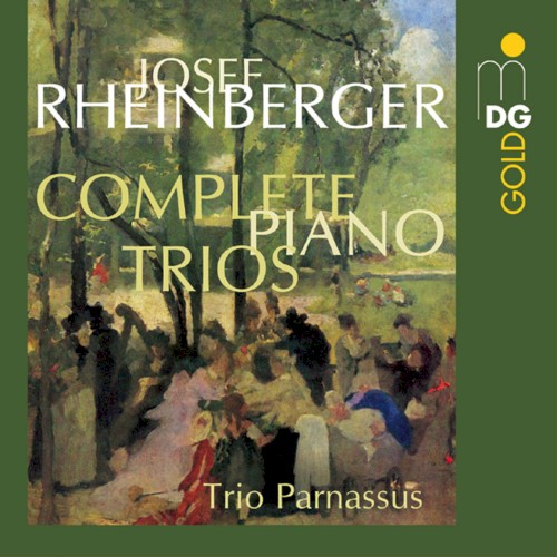 Rheinberger: Complete Piano Trios