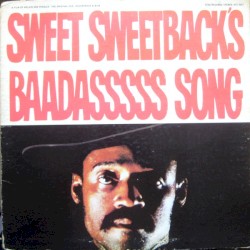 Sweet Sweetback's Baadasssss Song (An Opera)