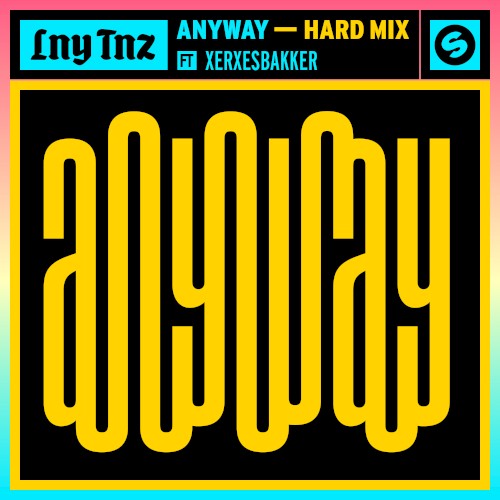 Anyway (hard mix)