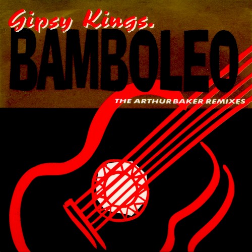 Bamboleo: The Arthur Baker Remixes