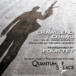 Crawl, End Crawl (from the motion picture "Quantum of Solace")