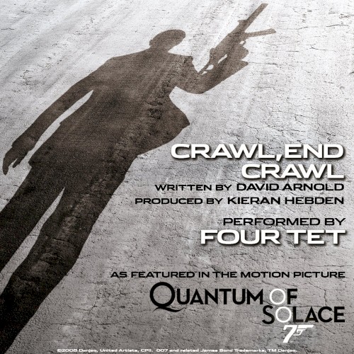 Crawl, End Crawl (from the motion picture "Quantum of Solace")