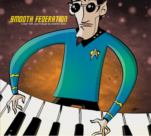 Smooth Federation: A Star Trek Jazz Tribute by Andrew Allen