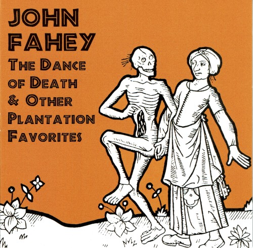 The Dance of Death & Other Plantation Favorites