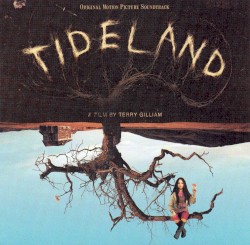 Tideland (Original Picture Soundtrack)