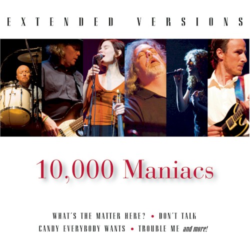 10,000 Maniacs: Extended Versions
