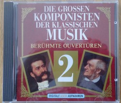 Die grossen Komponisten der Klassischen Musik, Volume 2: Berühmte Ouvertüren
