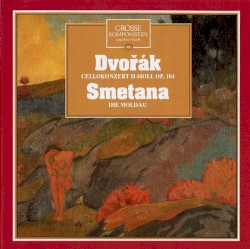 Grosse Komponisten und ihre Musik 38: Dvořák - Cellokonzert H-Moll Op. 104 / Smetana - Die Moldau