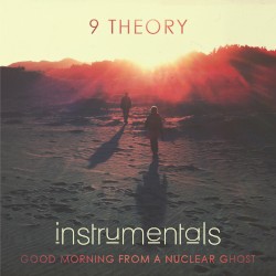 Good Morning From a Nuclear Ghost: Instrumentals