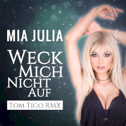 Weck mich nicht auf (Tom Tigo rmx)