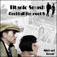 Folge 8: Titanic Smash